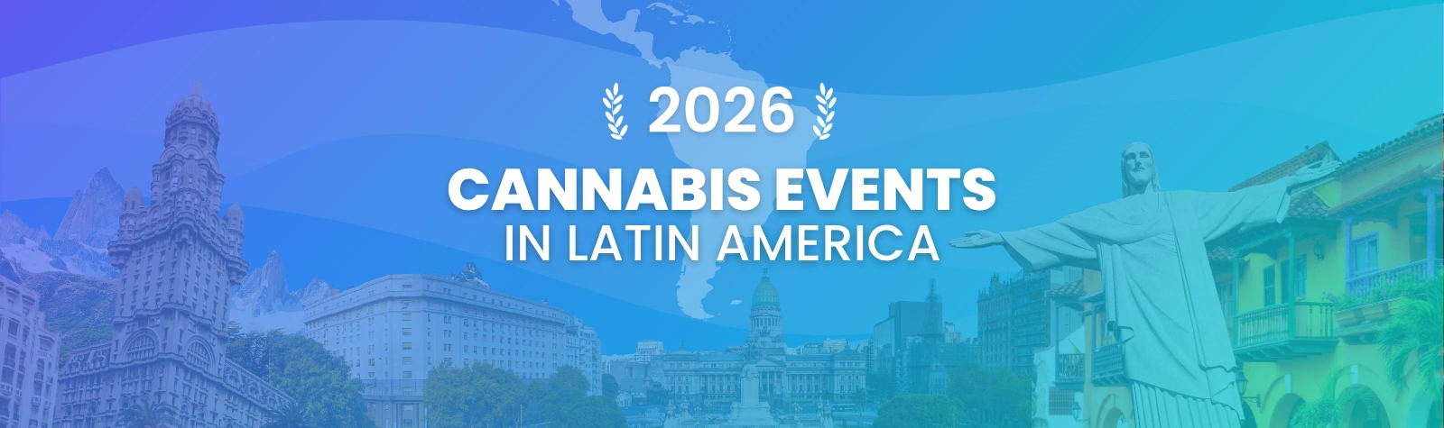 Die wichtigsten Cannabis-Veranstaltungen in Lateinamerika 2026
